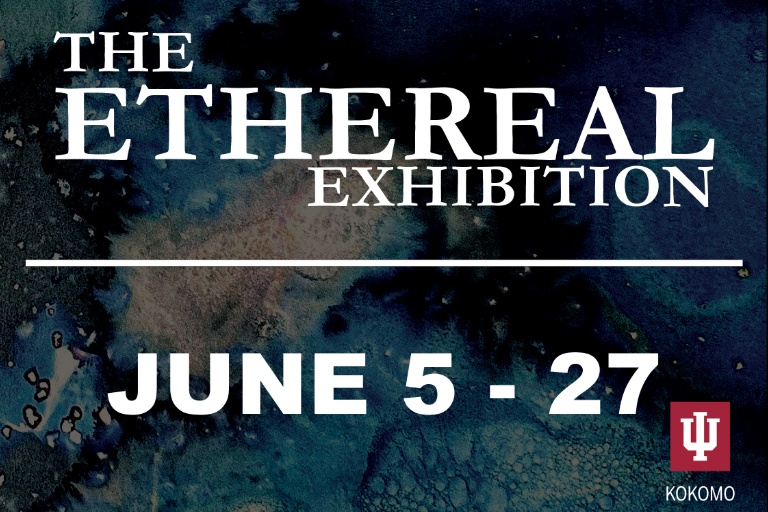 Ethereal Exhibition June 5 through June 27, 2024.
